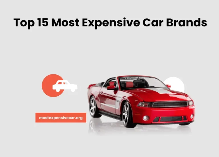 Top 15 Most Expensive Car Brands